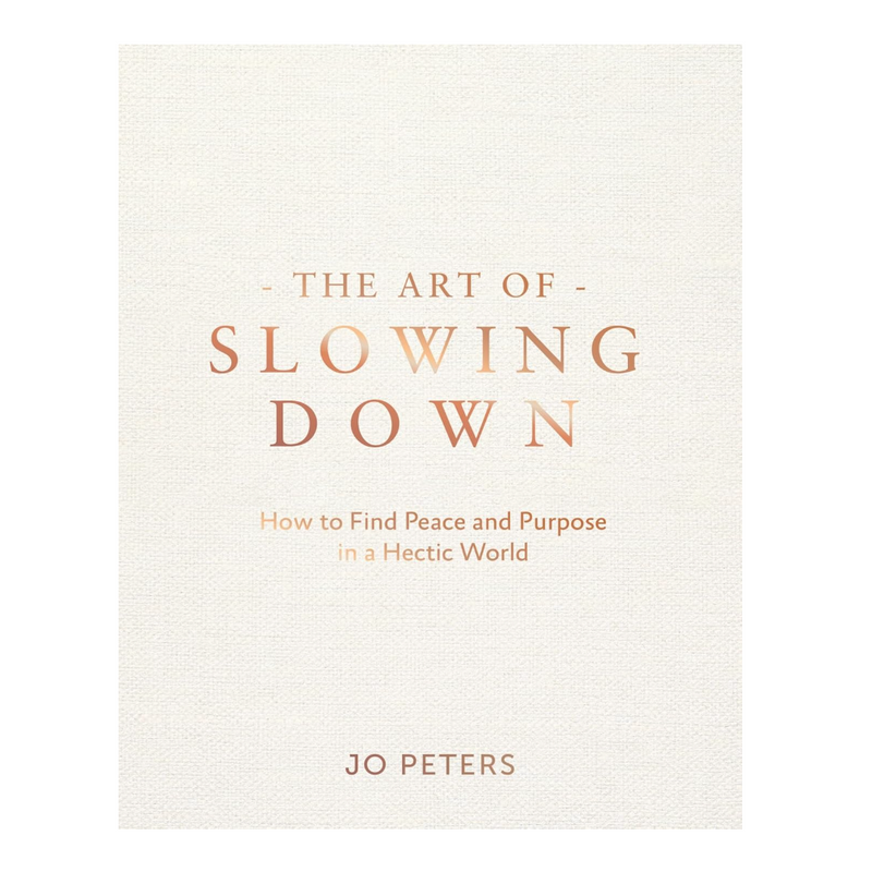 The Art Of Slowing Down