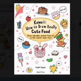 Kawaii: How to Draw Really Cute Food