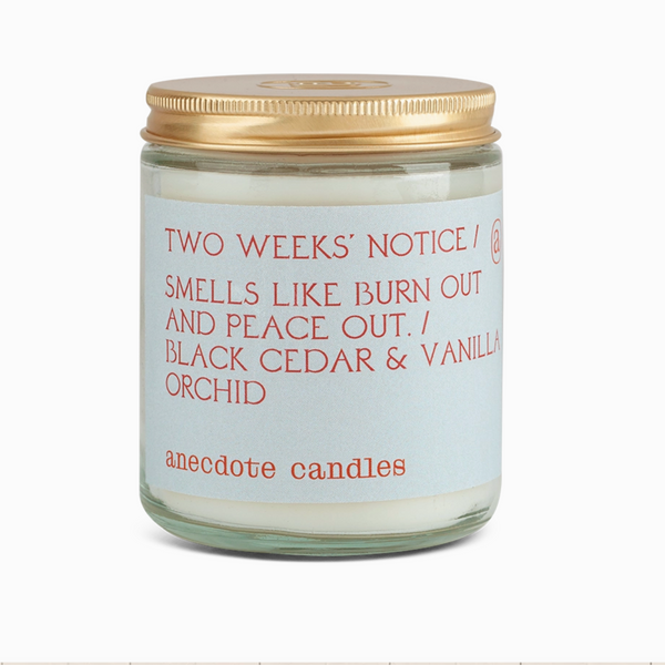 Anecdote Two Weeks Notice Candle