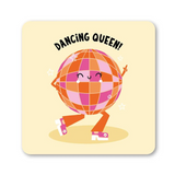 Dancing Queen! Coaster