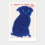 David Shrigley I Want To Make You Happy Print