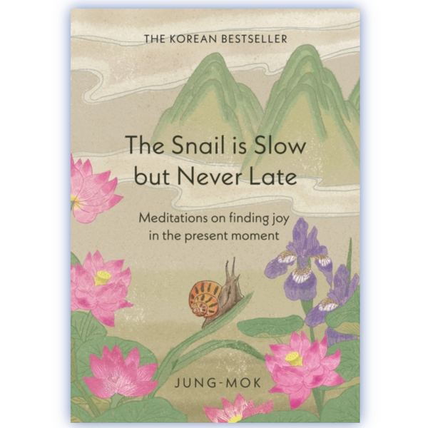 The Snail Is Slow, But Never Late - Jung-Mok