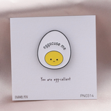 Attic Creations 'You are Egg-cellent' Enamel Pin