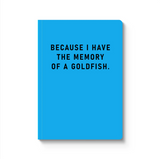 Memory Of A Goldfish Paperback Notebook (A5)