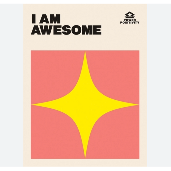 I Am  Awesome (Power Positivity)