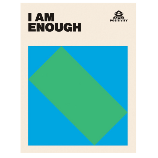 I Am Enough (Power Positivity)
