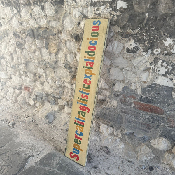 Supercalifragilisticexpialidocious Wooden Hand Painted Sign - Medium
