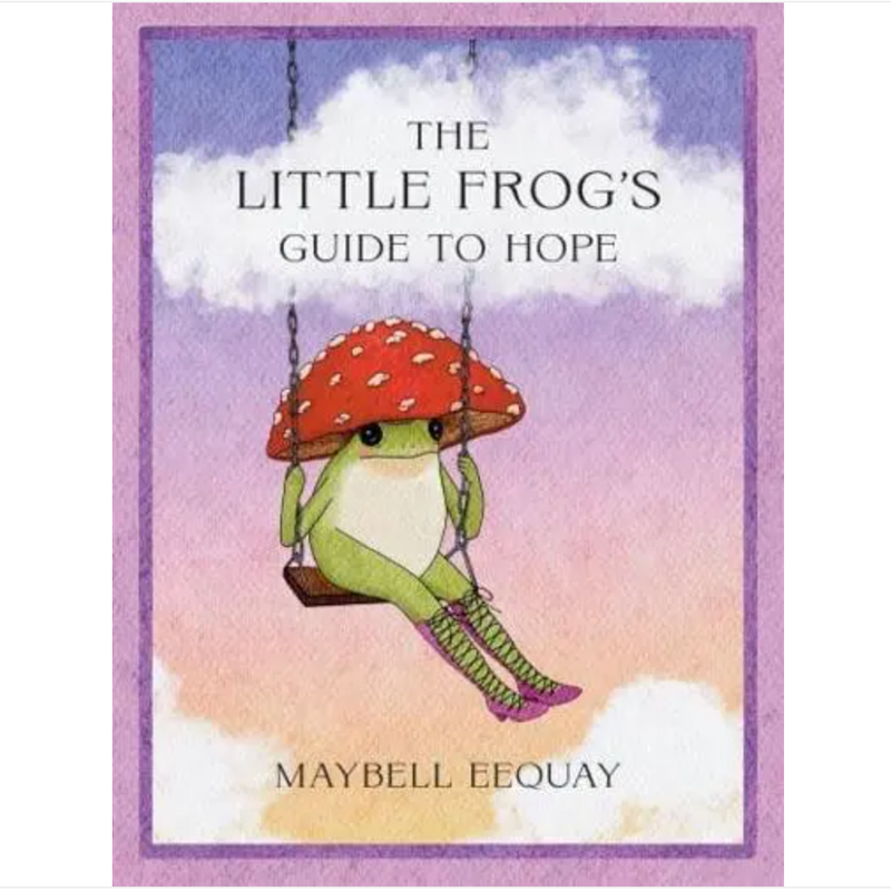 The Little Frog's Guide to Hope