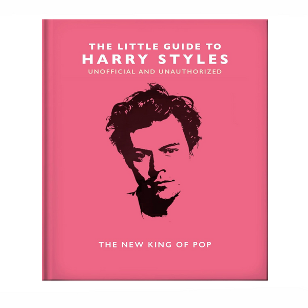 The Little Guide to Harry Styles: The New King of Pop: 23 (The Little Book of...)
