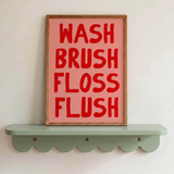 Wash Brush Floss Flush – Maximalist Bathroom Wall Art