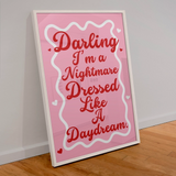 Darling I'm a Nightmare Dress Like a Daydream Print