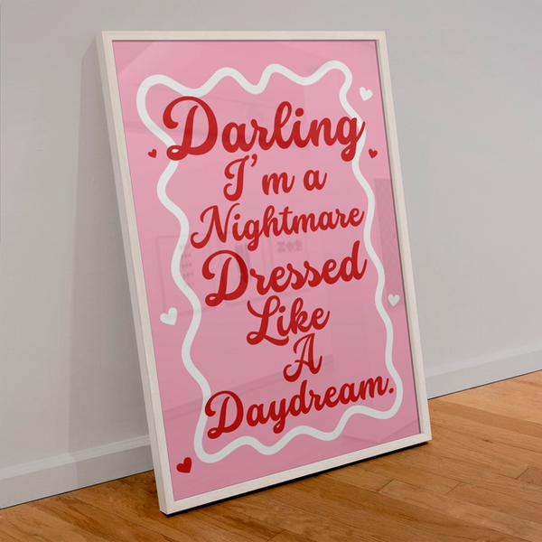 Darling I'm a Nightmare Dress Like a Daydream Print
