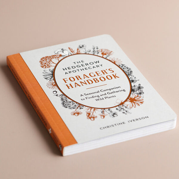 The Hedgerow Apothecary Forager's Handbook