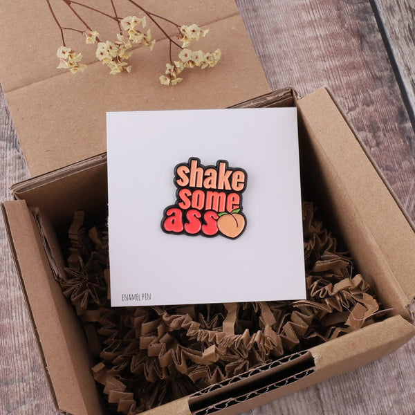 Attic Creations "Shake Some Ass" Enamel Pin