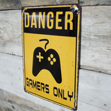 Danger Gamers Only Sign