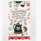 Turned My Kitchen Into a Sh*thole - Cotton Tea towel