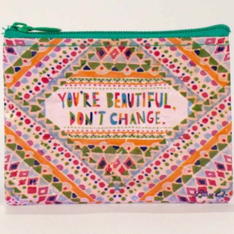 Blue Q 'You're Beautiful, Don't Change' Zipper Pouch