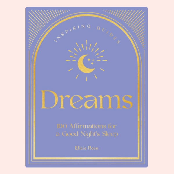 Dreams - 100 Affirmations For A Good Nights Sleep