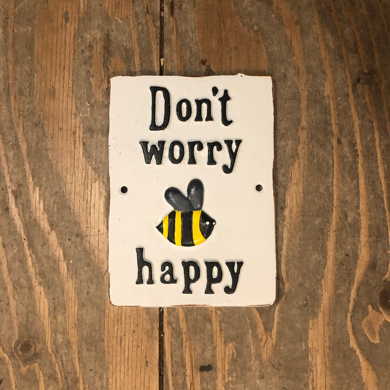 Don’t Worry Metal Sign
