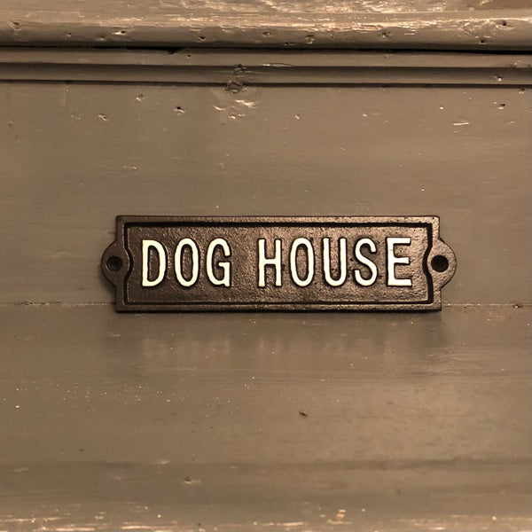 Dog House Metal Sign