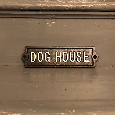 Dog House Metal Sign